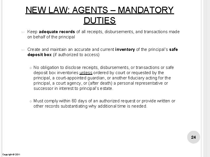 NEW LAW: AGENTS – MANDATORY DUTIES Keep adequate records of all receipts, disbursements, and