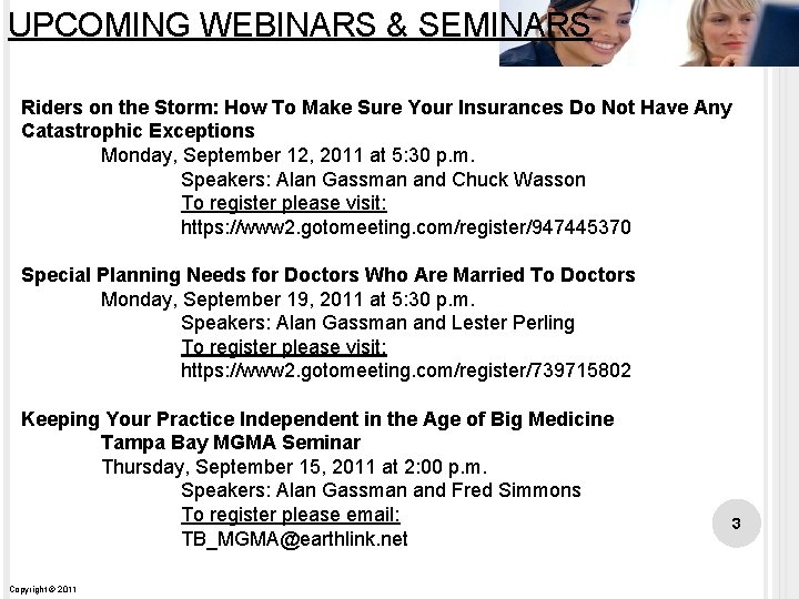 UPCOMING WEBINARS & SEMINARS Riders on the Storm: How To Make Sure Your Insurances