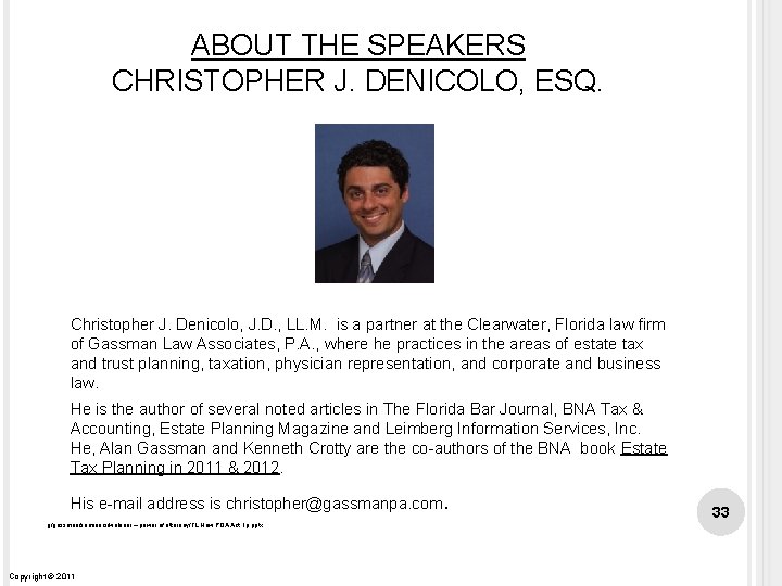 ABOUT THE SPEAKERS CHRISTOPHER J. DENICOLO, ESQ. Christopher J. Denicolo, J. D. , LL.