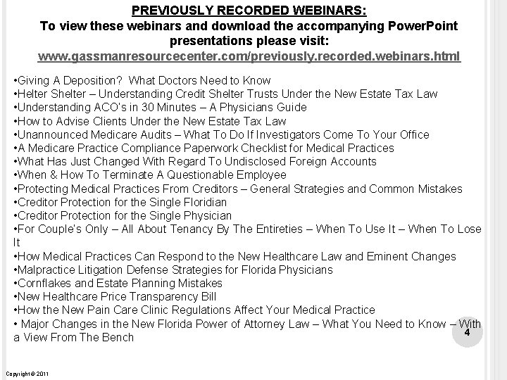 PREVIOUSLY RECORDED WEBINARS: To view these webinars and download the accompanying Power. Point presentations