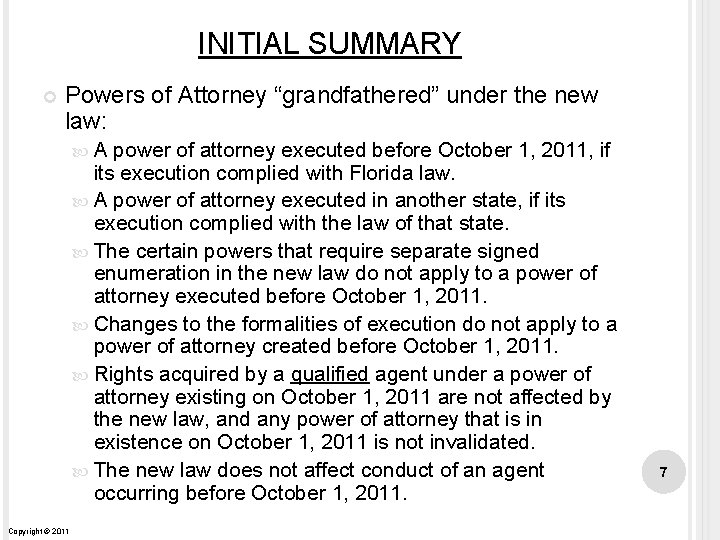 INITIAL SUMMARY Powers of Attorney “grandfathered” under the new law: A power of attorney