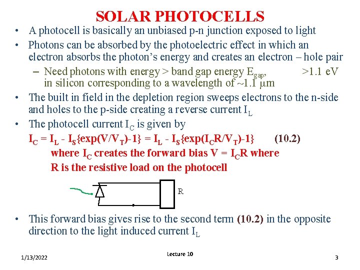 SOLAR PHOTOCELLS • A photocell is basically an unbiased p-n junction exposed to light SOLAR PHOTOCELLS • A photocell is basically an unbiased p-n junction exposed to light