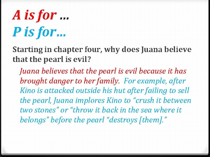 A is for … P is for… Starting in chapter four, why does Juana