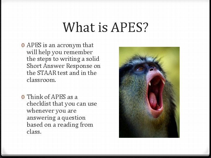 What is APES? 0 APES is an acronym that will help you remember the