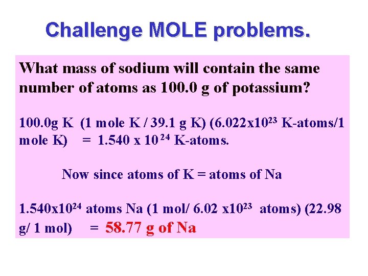 Challenge MOLE problems. What mass of sodium will contain the same number of atoms
