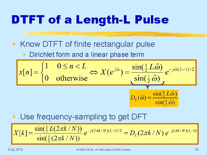 DTFT of a Length-L Pulse § Know DTFT of finite rectangular pulse § Dirichlet