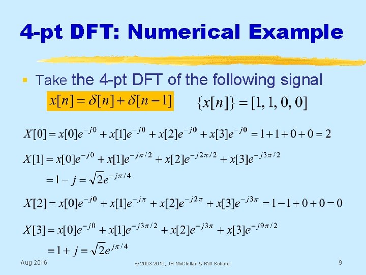 4 -pt DFT: Numerical Example § Take the 4 -pt DFT of the following