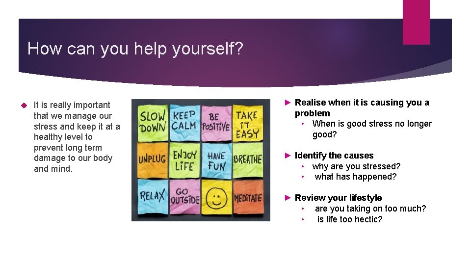 How can you help yourself? It is really important that we manage our stress