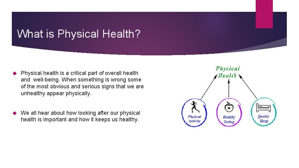 What is Physical Health? Physical health is a critical part of overall health and