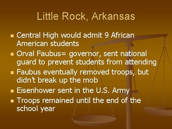 Little Rock, Arkansas n n n Central High would admit 9 African American students