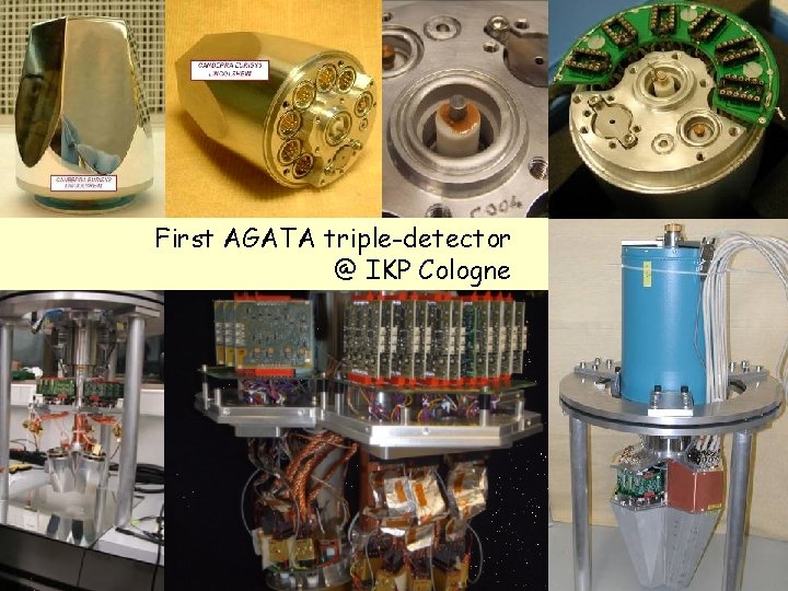 First AGATA triple-detector @ IKP Cologne 