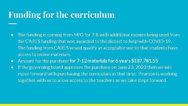 Funding for the curriculum ● The funding is coming from M/O for 7 -8