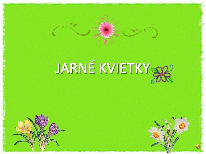 JARNÉ KVIETKY 