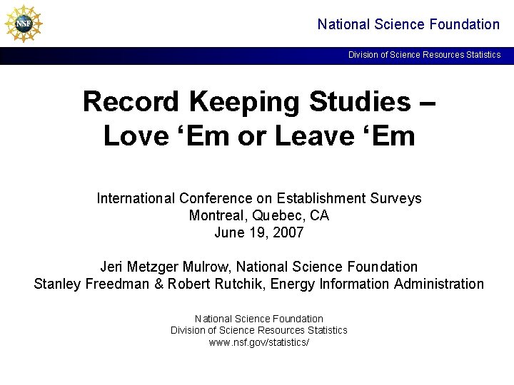 National Science Foundation Division of Science Resources Statistics Record Keeping Studies – Love ‘Em