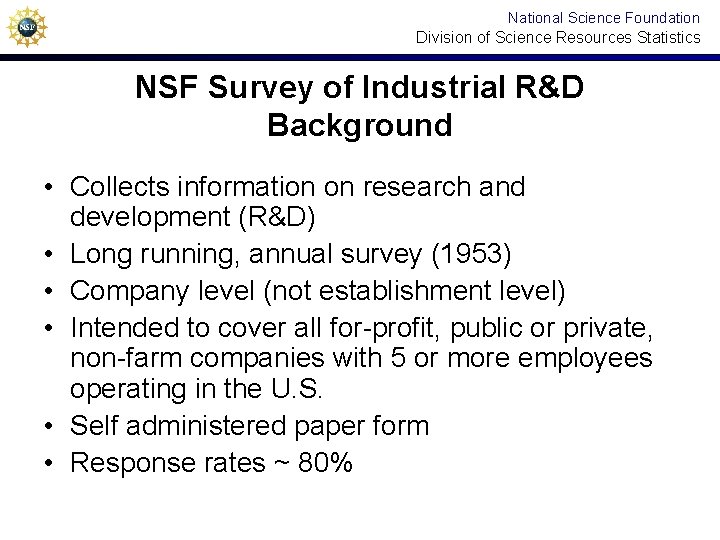 National Science Foundation Division of Science Resources Statistics NSF Survey of Industrial R&D Background