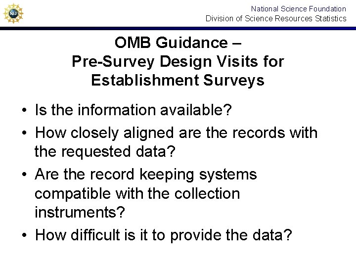National Science Foundation Division of Science Resources Statistics OMB Guidance – Pre-Survey Design Visits