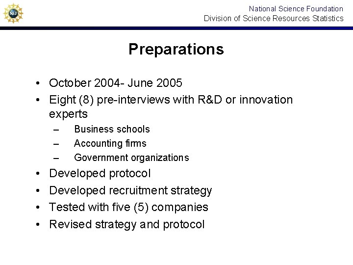 National Science Foundation Division of Science Resources Statistics Preparations • October 2004 - June