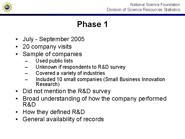 National Science Foundation Division of Science Resources Statistics Phase 1 • July - September