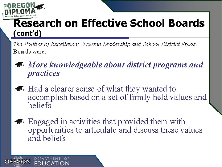 Research on Effective School Boards (cont’d) The Politics of Excellence: Trustee Leadership and School