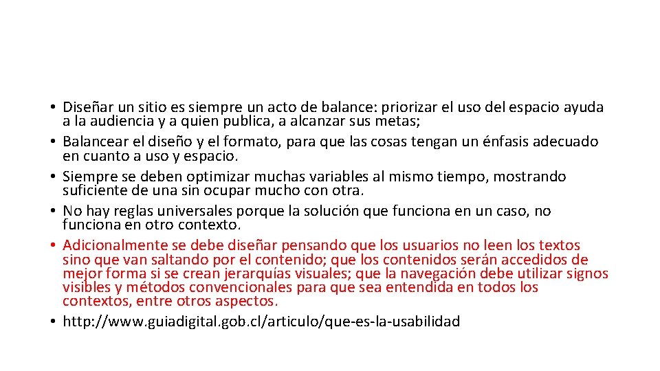  • Diseñar un sitio es siempre un acto de balance: priorizar el uso
