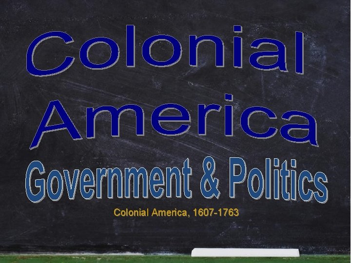 Colonial America, 1607 -1763 