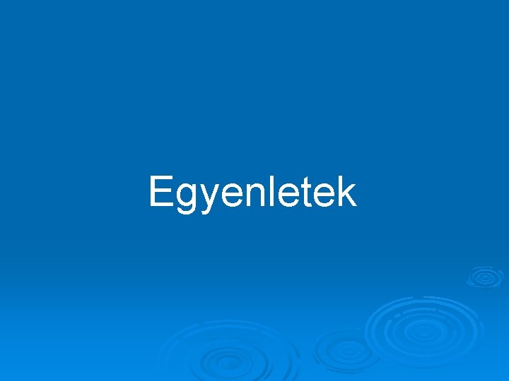 Egyenletek 