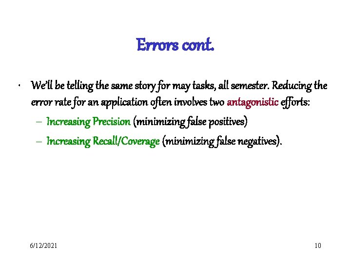 Errors cont. • We’ll be telling the same story for may tasks, all semester. Errors cont. • We’ll be telling the same story for may tasks, all semester.