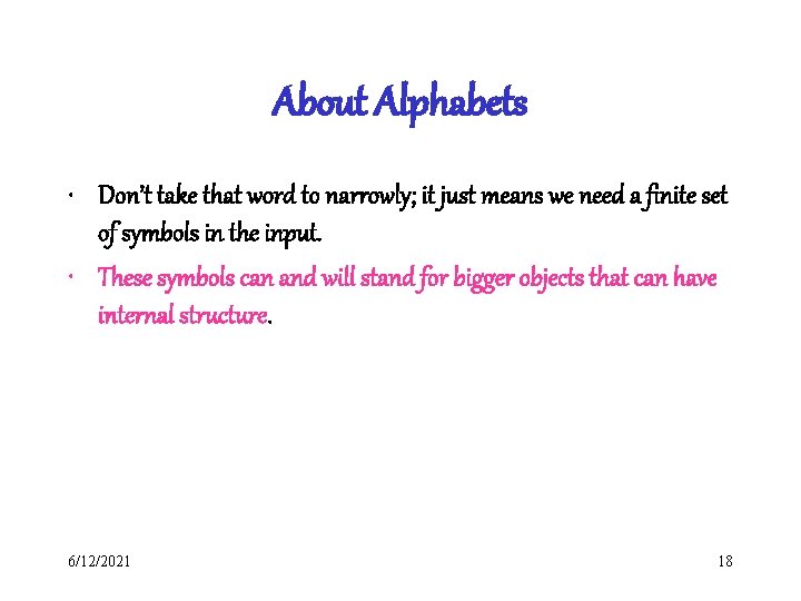 About Alphabets • Don’t take that word to narrowly; it just means we need About Alphabets • Don’t take that word to narrowly; it just means we need
