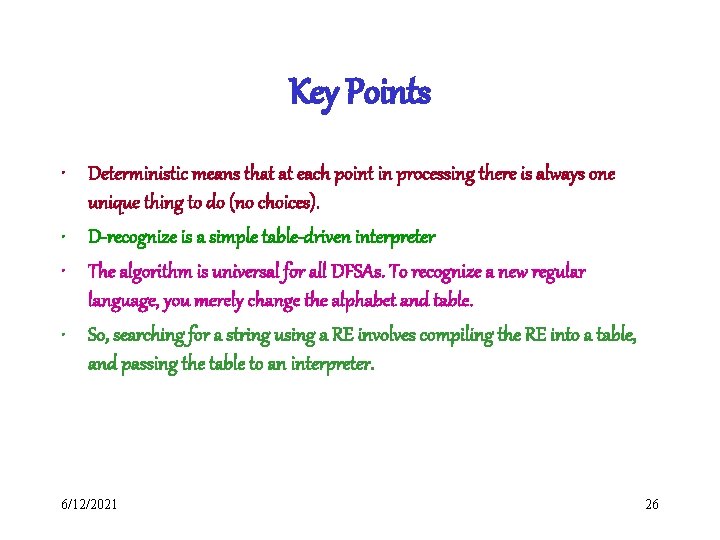 Key Points • Deterministic means that at each point in processing there is always Key Points • Deterministic means that at each point in processing there is always
