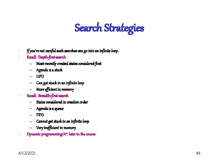 Search Strategies • • If you’re not careful such searches can go into an Search Strategies • • If you’re not careful such searches can go into an