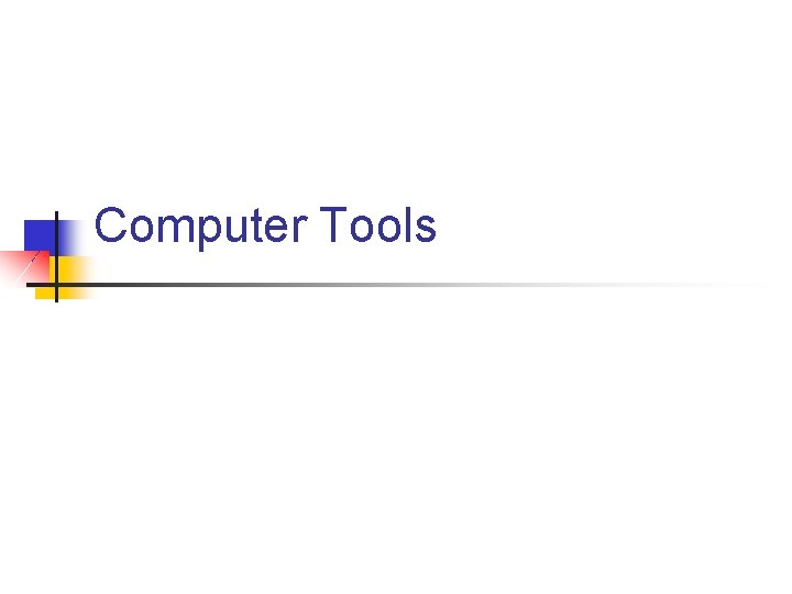 Computer Tools The Internet History of the Internet
