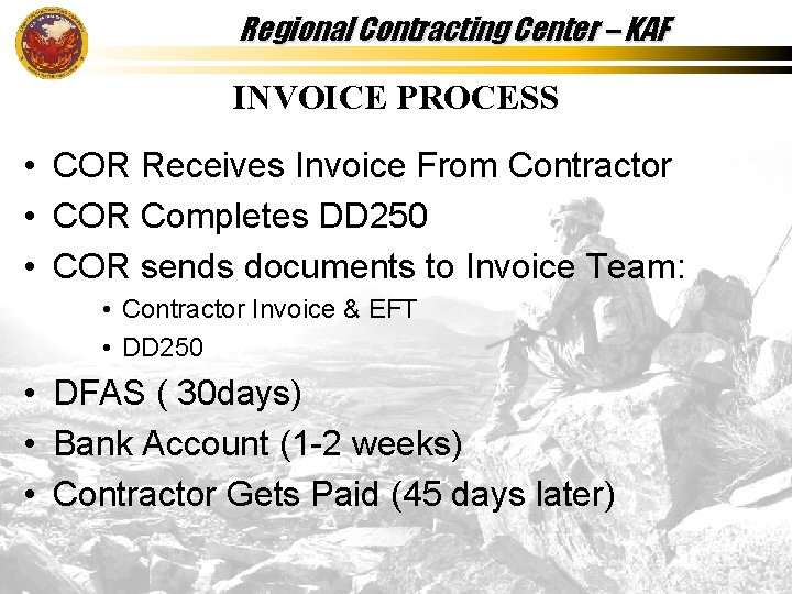 Regional Contracting Center – KAF INVOICE PROCESS • COR Receives Invoice From Contractor •