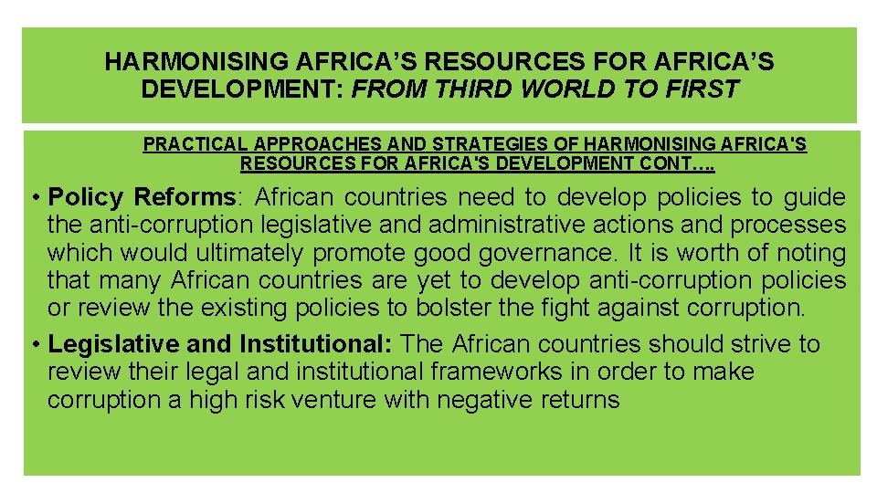 HARMONISING AFRICA’S RESOURCES FOR AFRICA’S DEVELOPMENT: FROM THIRD WORLD TO FIRST PRACTICAL APPROACHES AND