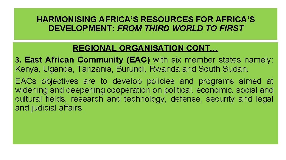 HARMONISING AFRICA’S RESOURCES FOR AFRICA’S DEVELOPMENT: FROM THIRD WORLD TO FIRST REGIONAL ORGANISATION CONT…