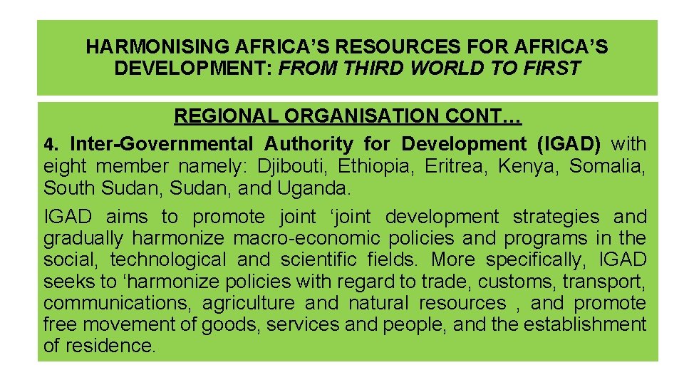 HARMONISING AFRICA’S RESOURCES FOR AFRICA’S DEVELOPMENT: FROM THIRD WORLD TO FIRST REGIONAL ORGANISATION CONT…