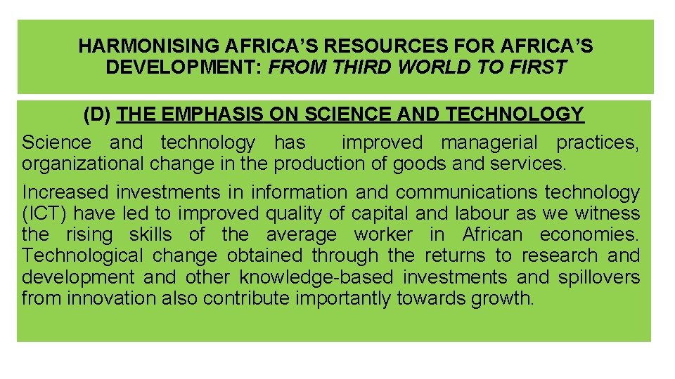 HARMONISING AFRICA’S RESOURCES FOR AFRICA’S DEVELOPMENT: FROM THIRD WORLD TO FIRST (D) THE EMPHASIS