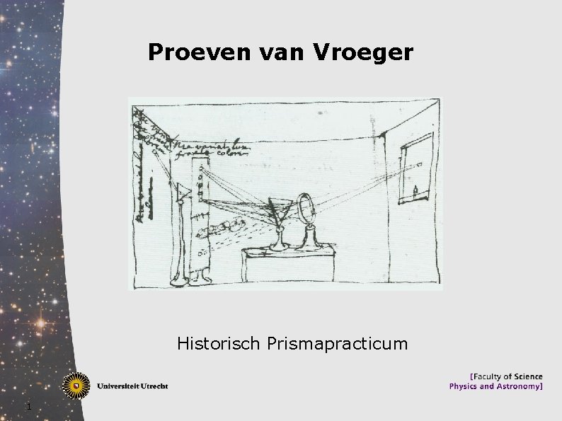Proeven van Vroeger Historisch Prismapracticum 1 