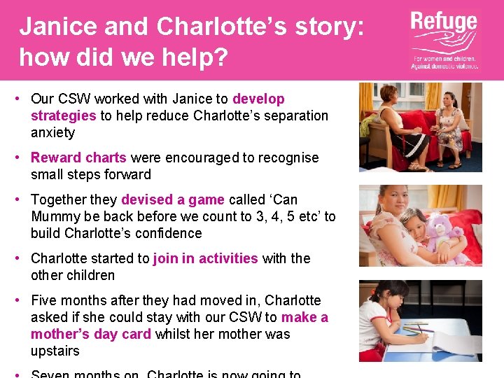 Janice and Charlotte’s story: how did we help? • Our CSW worked with Janice