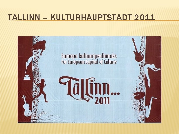 TALLINN – KULTURHAUPTSTADT 2011 