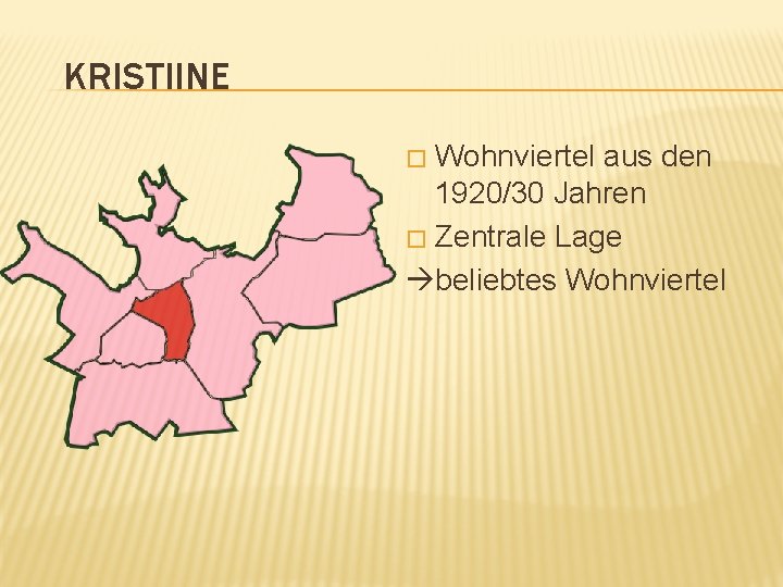 KRISTIINE Wohnviertel aus den 1920/30 Jahren � Zentrale Lage beliebtes Wohnviertel � 