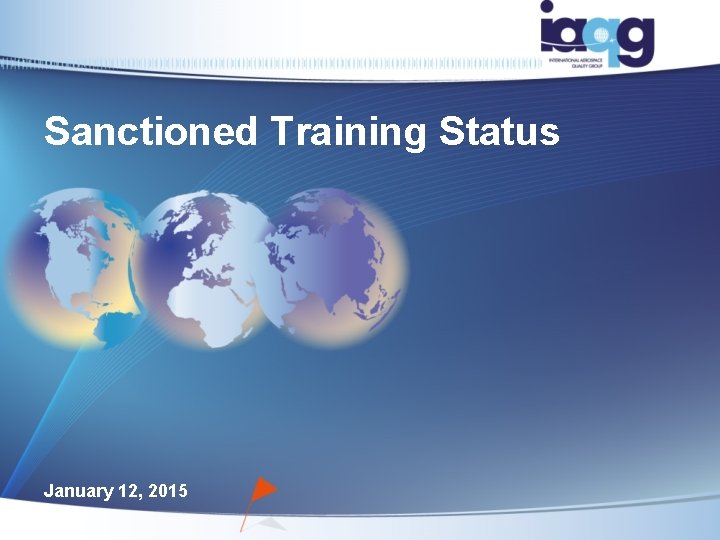 Sanctioned Training Status January 12, 2015 