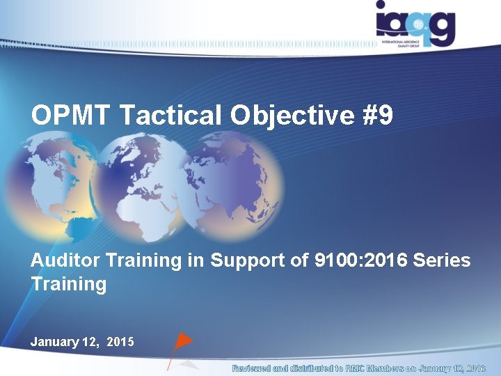 OPMT Tactical Objective #9 Auditor Training in Support of 9100: 2016 Series Training January