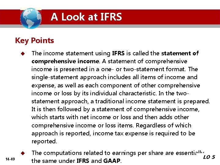 A Look at IFRS Key Points 14 -49 u The income statement using IFRS