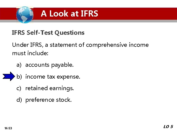 A Look at IFRS Self-Test Questions Under IFRS, a statement of comprehensive income must
