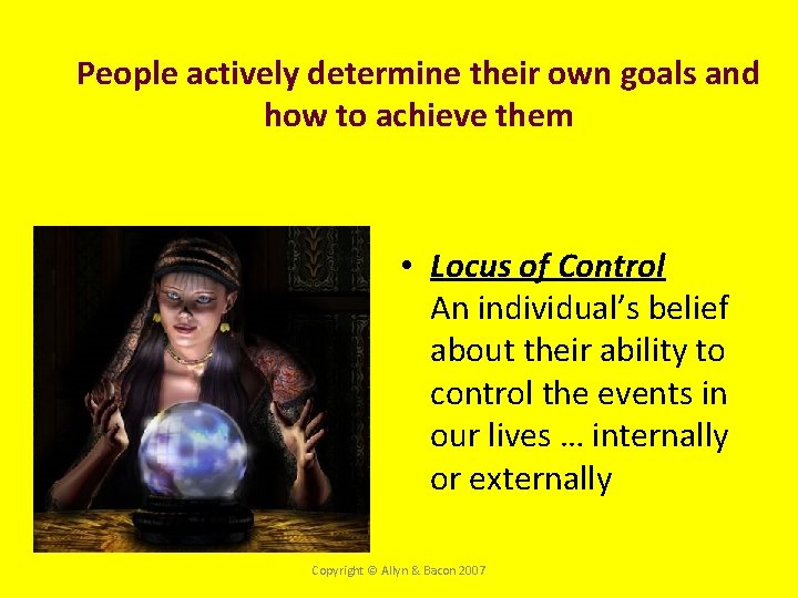 People actively determine their own goals and 3. how Cognitive to achieve. Theory them