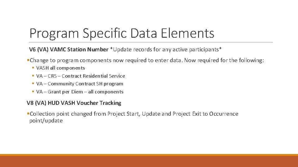 Program Specific Data Elements V 6 (VA) VAMC Station Number *Update records for any