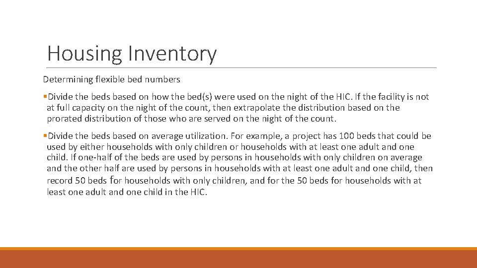 Housing Inventory Determining flexible bed numbers §Divide the beds based on how the bed(s)