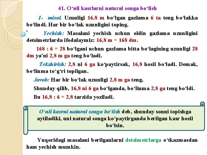 41. O‘nli kasrlarni natural songa bo‘lish 1 - misol. Uzunligi 16, 8 m bo‘lgan