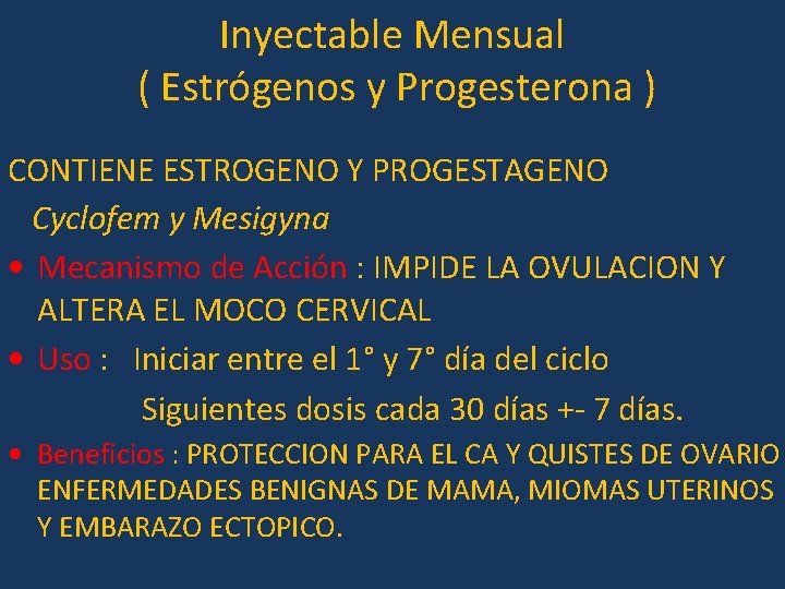 Inyectable Mensual ( Estrógenos y Progesterona ) CONTIENE ESTROGENO Y PROGESTAGENO Cyclofem y Mesigyna