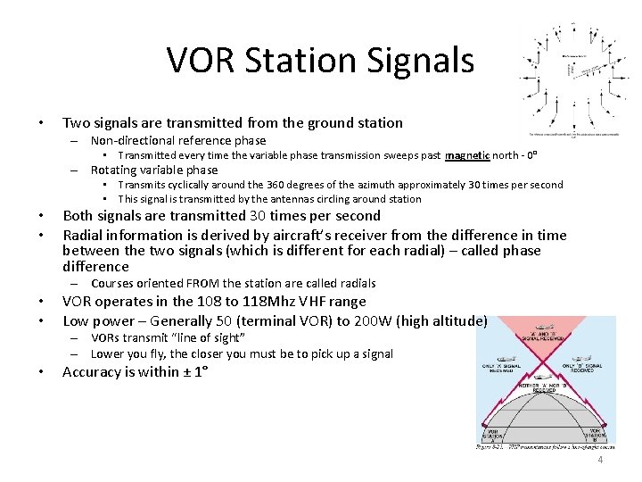VOR Station Signals • Two signals are transmitted from the ground station – Non-directional